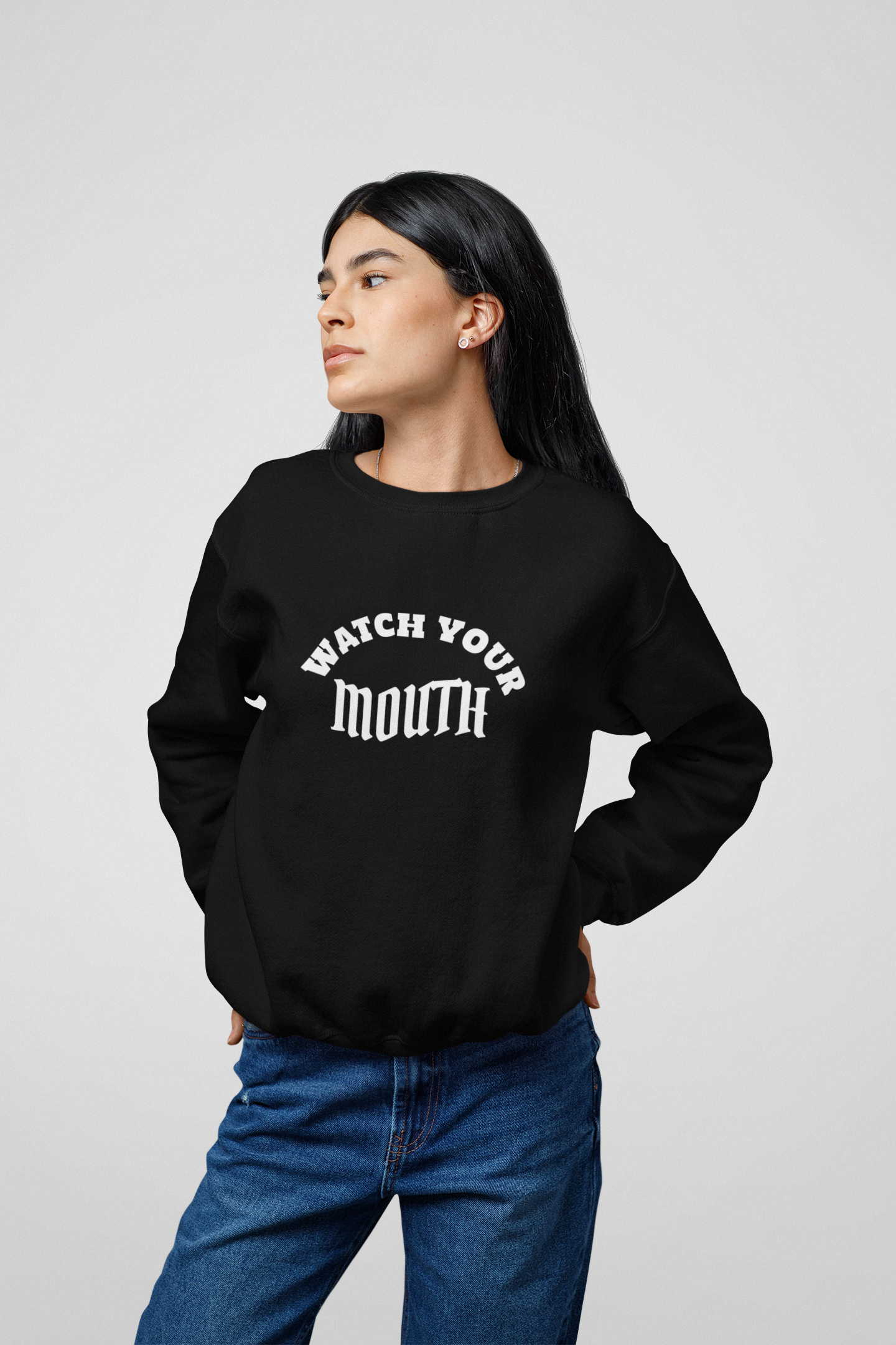 SWEATSHIRTS BLACK: WATCH YOUR MOUTH
